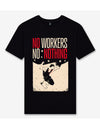 Oversized T-Shirt Unisex No Workers No Nothing 2026
