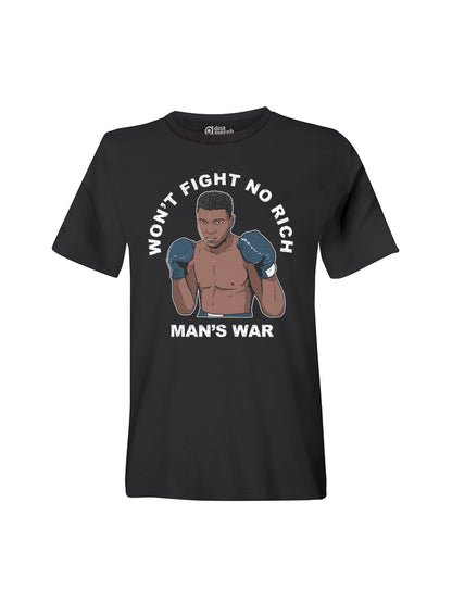 Won't Fight No Rich Man's War dna merch  Black T-Shirt