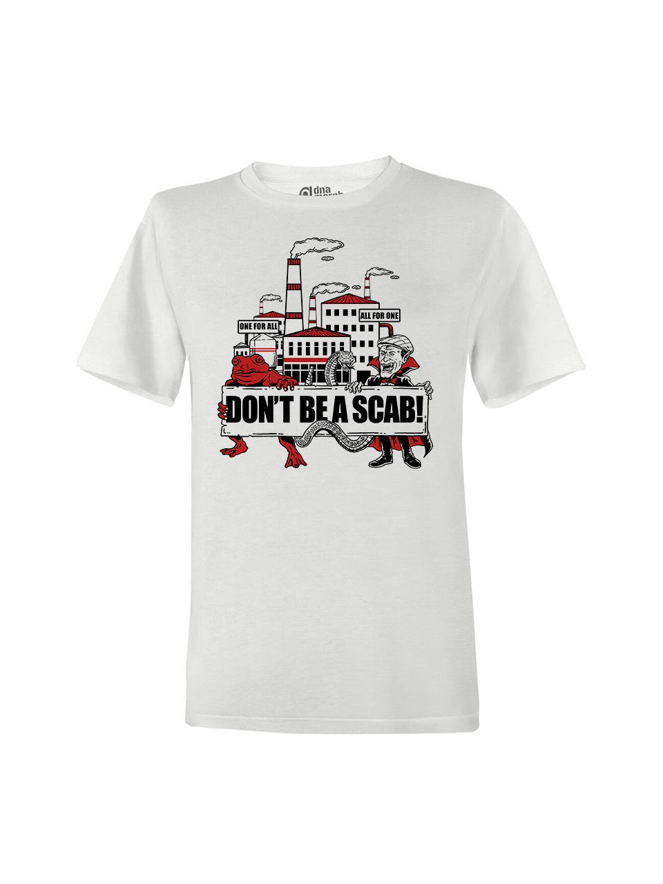 T-Shirts Unisex Don't Be A Scab!