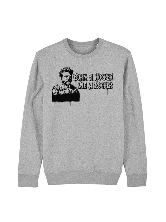 Sweatshirt Born A Rocker Die A Rocker (Rudolf Rocker)