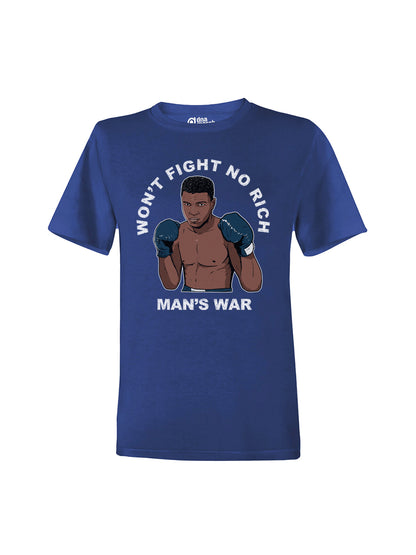 Won't Fight No Rich Man's War dna merch Blue T-Shirt