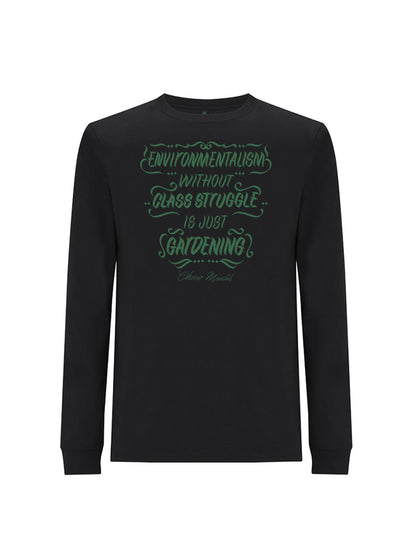 Langarmshirt Umweltschutz ohne Klassenkampf (Chico Mendes)