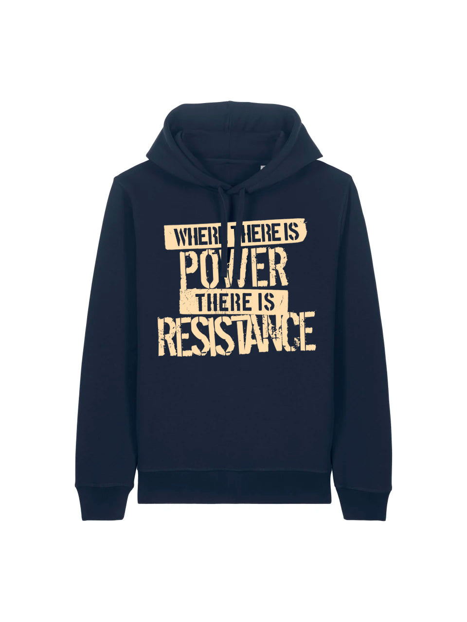 Where There Is Power There is Resistance French Navy Hoodie Mock