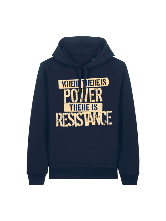 Where There Is Power There is Resistance French Navy Hoodie Mock