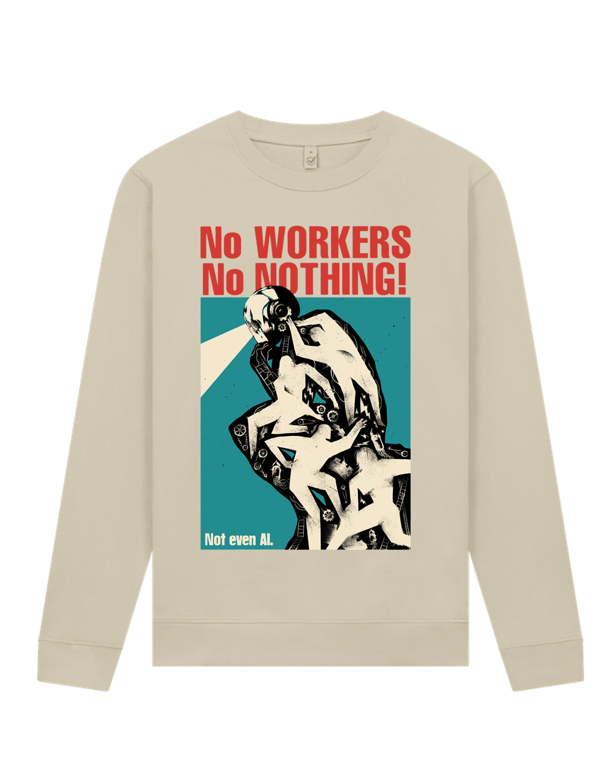Rundhalspullover No Workers No Nothing - Not Even AI