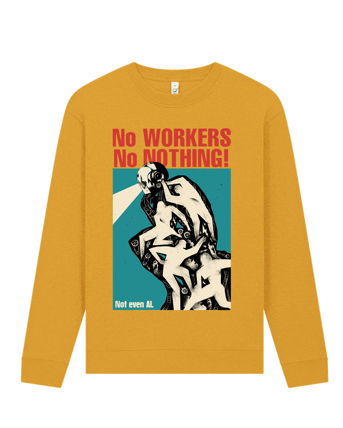 Rundhalspullover No Workers No Nothing - Not Even AI
