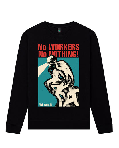 Rundhalspullover No Workers No Nothing - Not Even AI