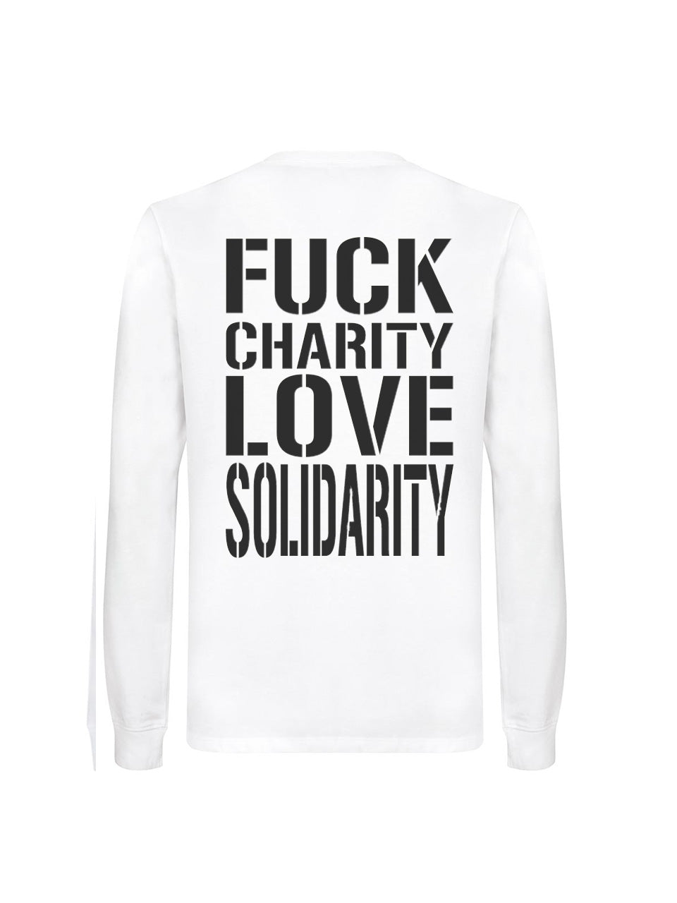 Langarmshirts Fuck Charity Love Solidarity