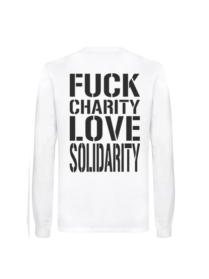 Langarmshirt Fuck Charity Love Solidarity