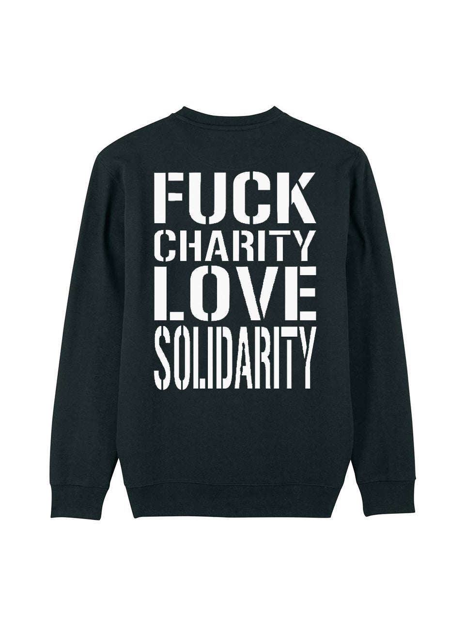 Sweatshirt Fuck Charity Love Solidarity