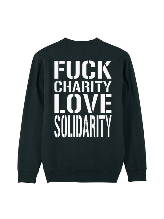 Sweatshirt Fuck Charity Love Solidarity