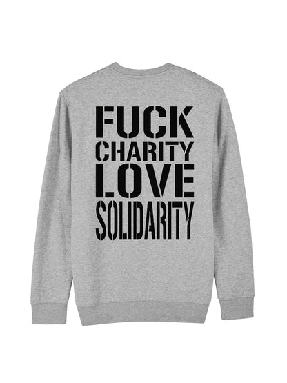 Rundhalspullover Fuck Charity Love Solidarity