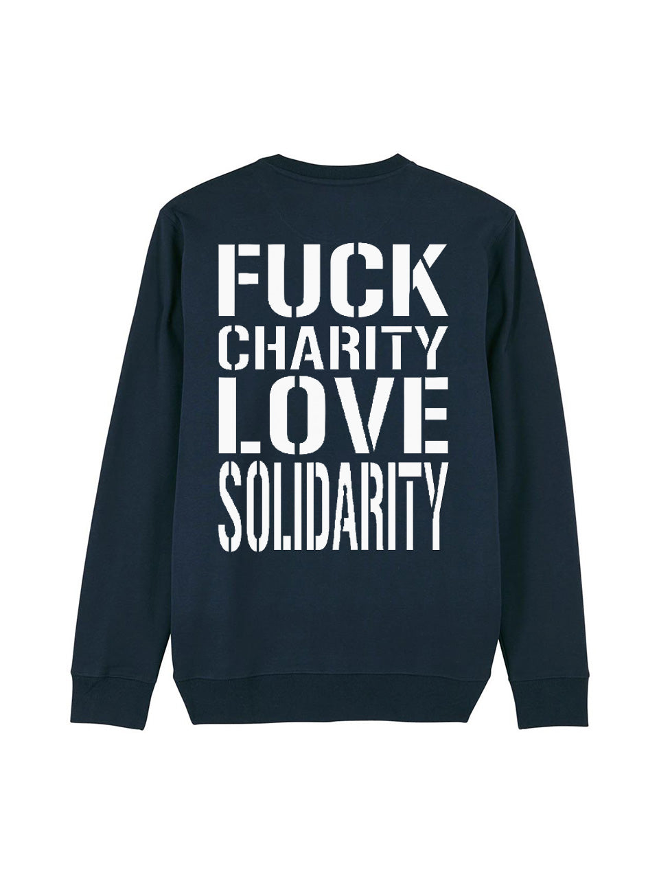 Sweatshirt Fuck Charity Love Solidarity