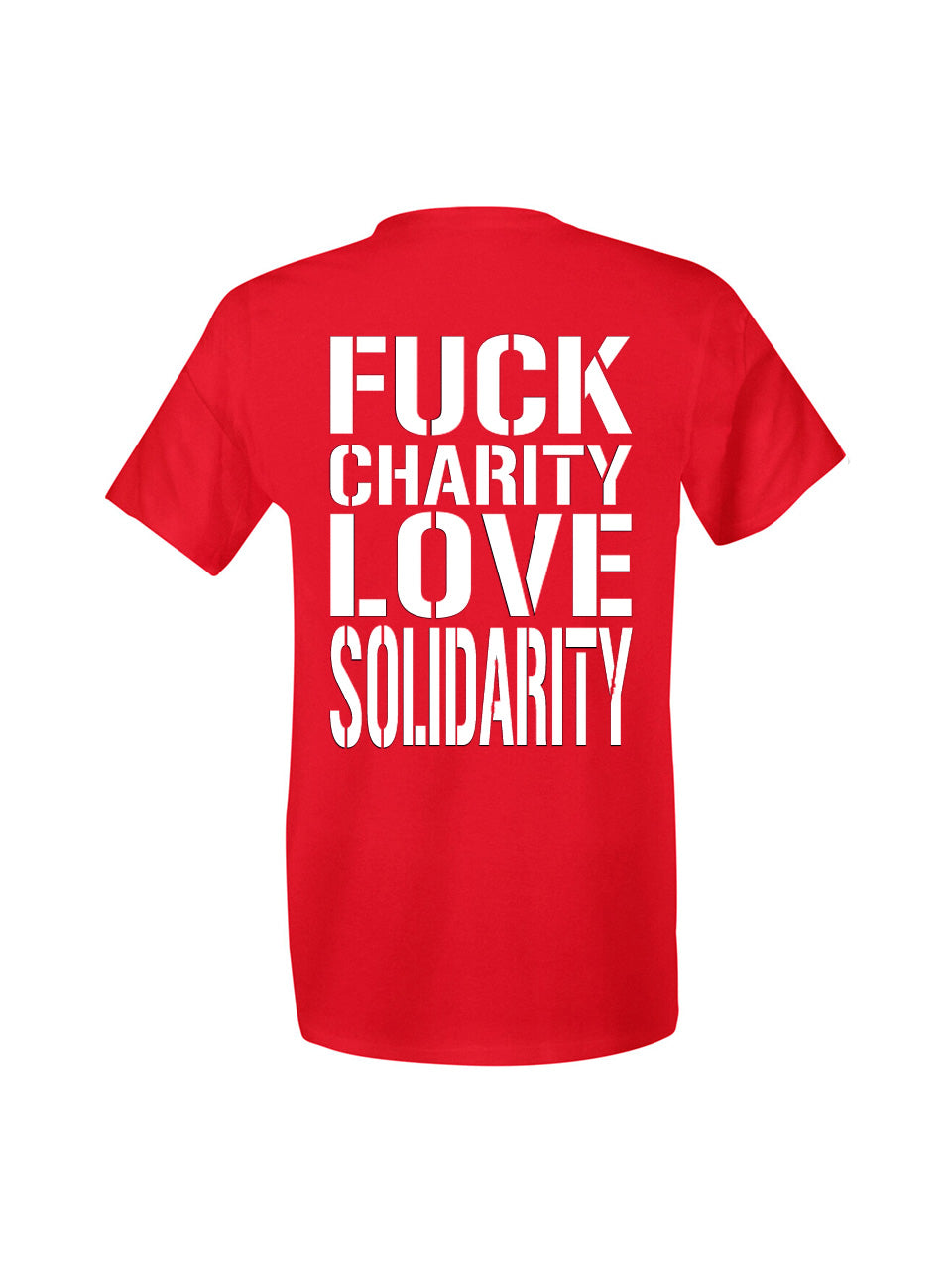 Fuck Charity Love Solidarity Red T-Shirt dna merch
