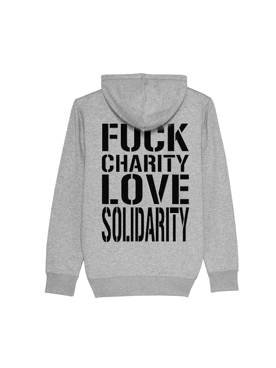 Zipper Hoodie Fuck Charity Love Solidarity