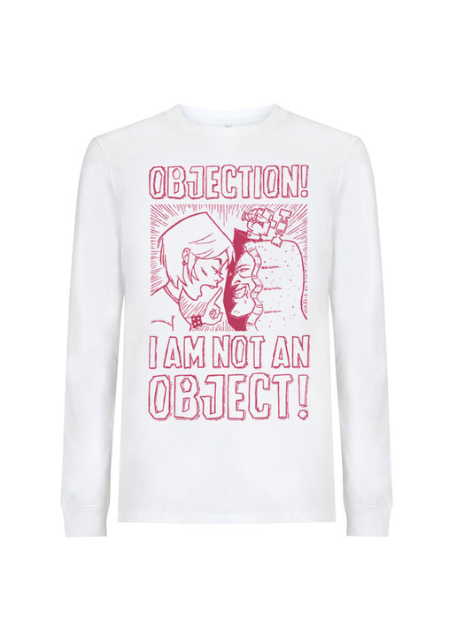 Long Sleeve T-Shirt Objection! I Am Not An Object!