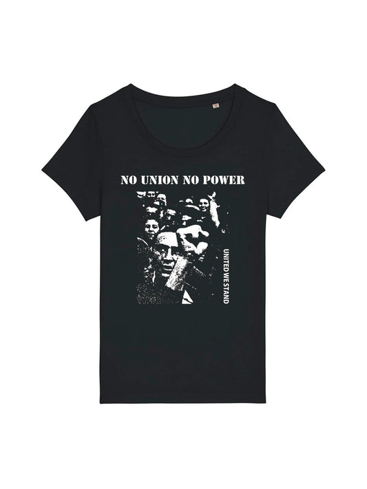 T-Shirts Frauen Keine Einheit Keine Macht (No Union No Power)