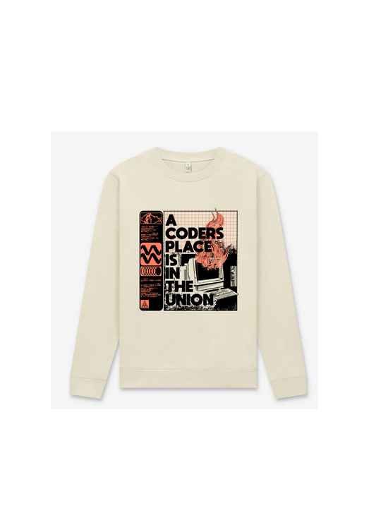 Sweatshirt Unisex "A Coder's Place Is In The Union"