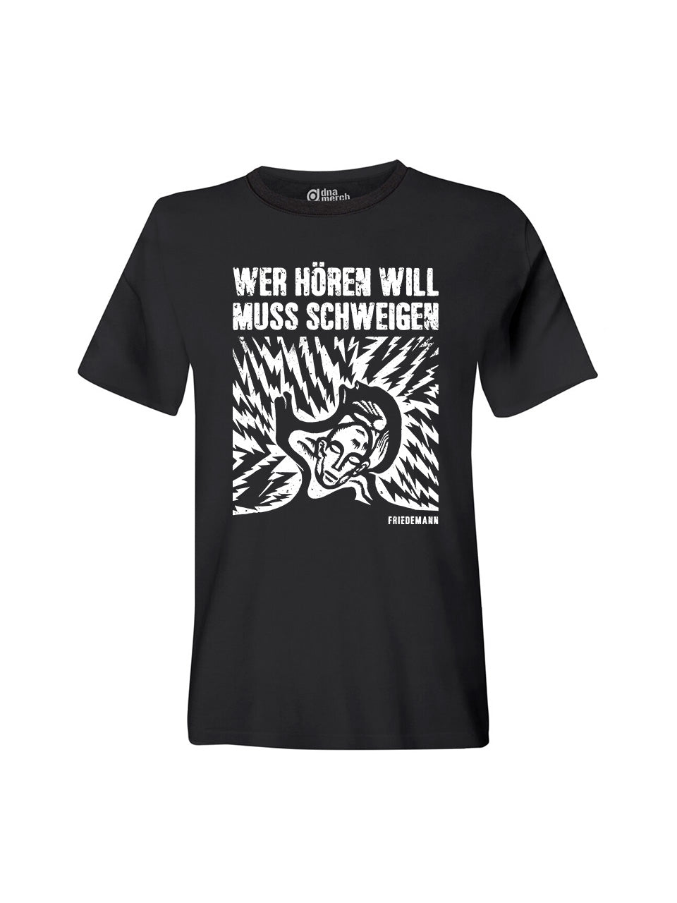 T-Shirts Unisex Friedemann Wer Hören Will Muss Schweigen (Motiv 2)