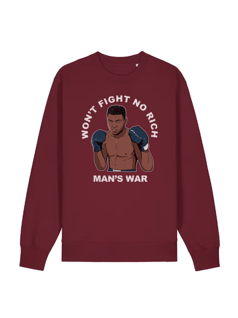 Won't Fight No Rich Man's War dna merch Burgundy Sweatshirt