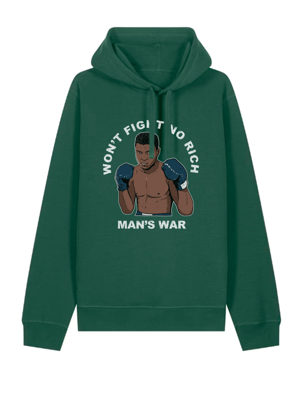 Won't Fight No Rich Man's War dna merch Green Hoodie
